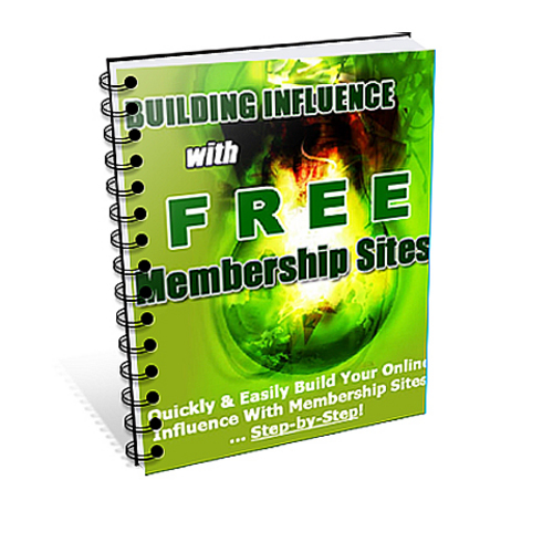 Product picture Building Influence With Free Membership Sites - New - PLR