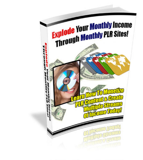Product picture Explode Your Monthly Income Through Monthly PLR Sites - PLR