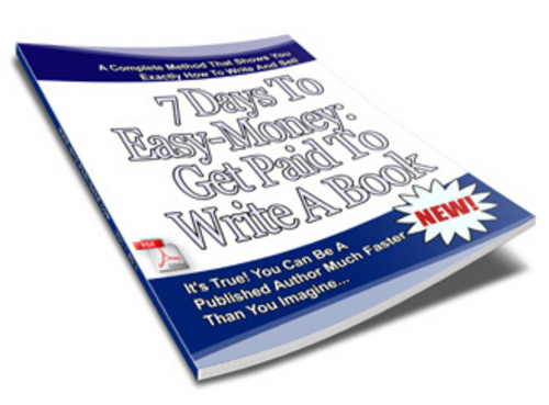 Product picture 7 Days To Easy Money Get Paid To Write A Book - New - PLR