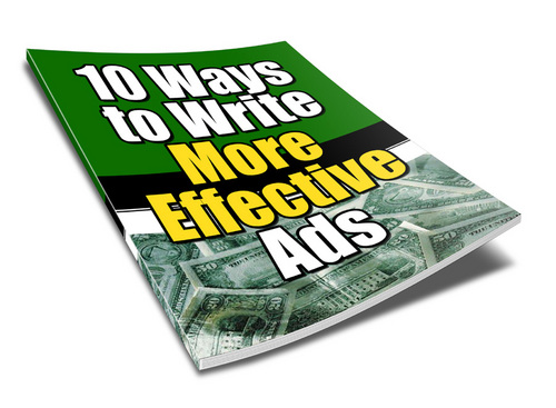 Product picture 10 Ways To Write More Effective Ads - New ebook with PLR