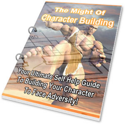 Product picture The Might Of Character Building - New ebook with PLR