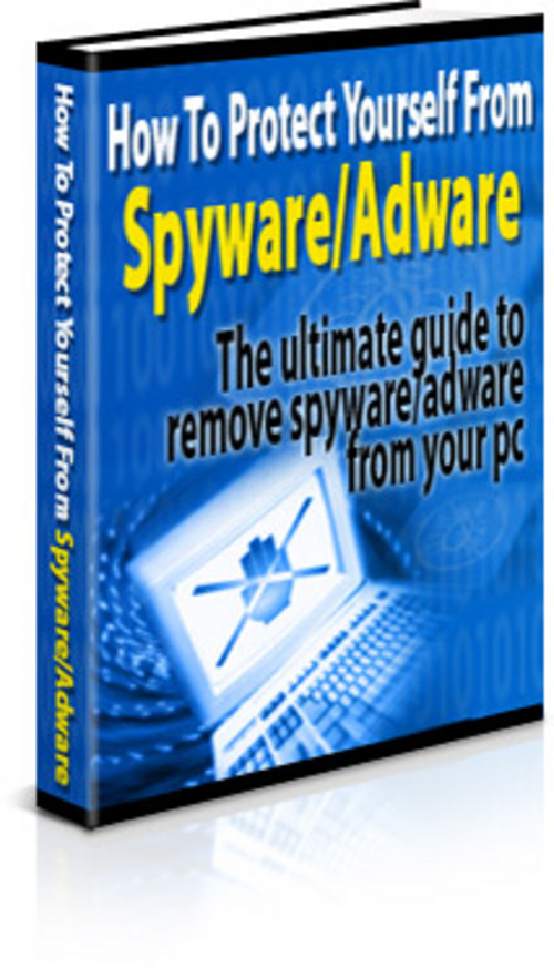 Product picture How to Protect Yourself from Adware and Spyware - New - PLR